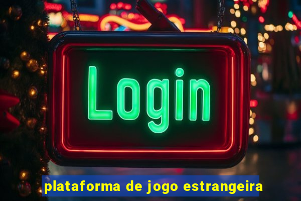 plataforma de jogo estrangeira